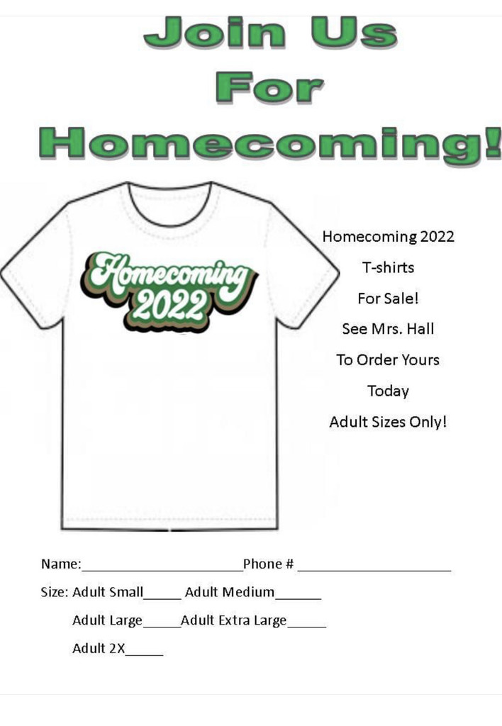 Homecoming T-shirts for sale now.  $15.00 