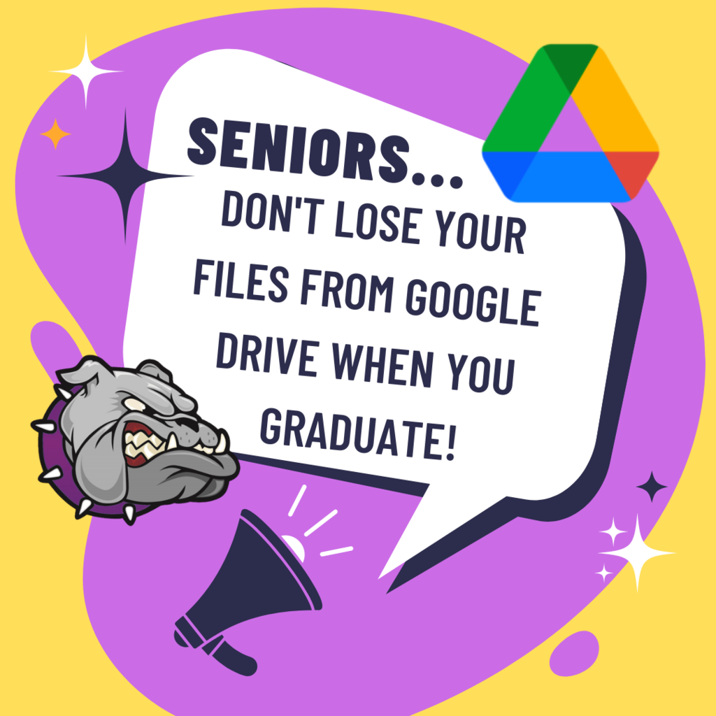 Seniors, don't lose your files from Google Drive when you graduate!