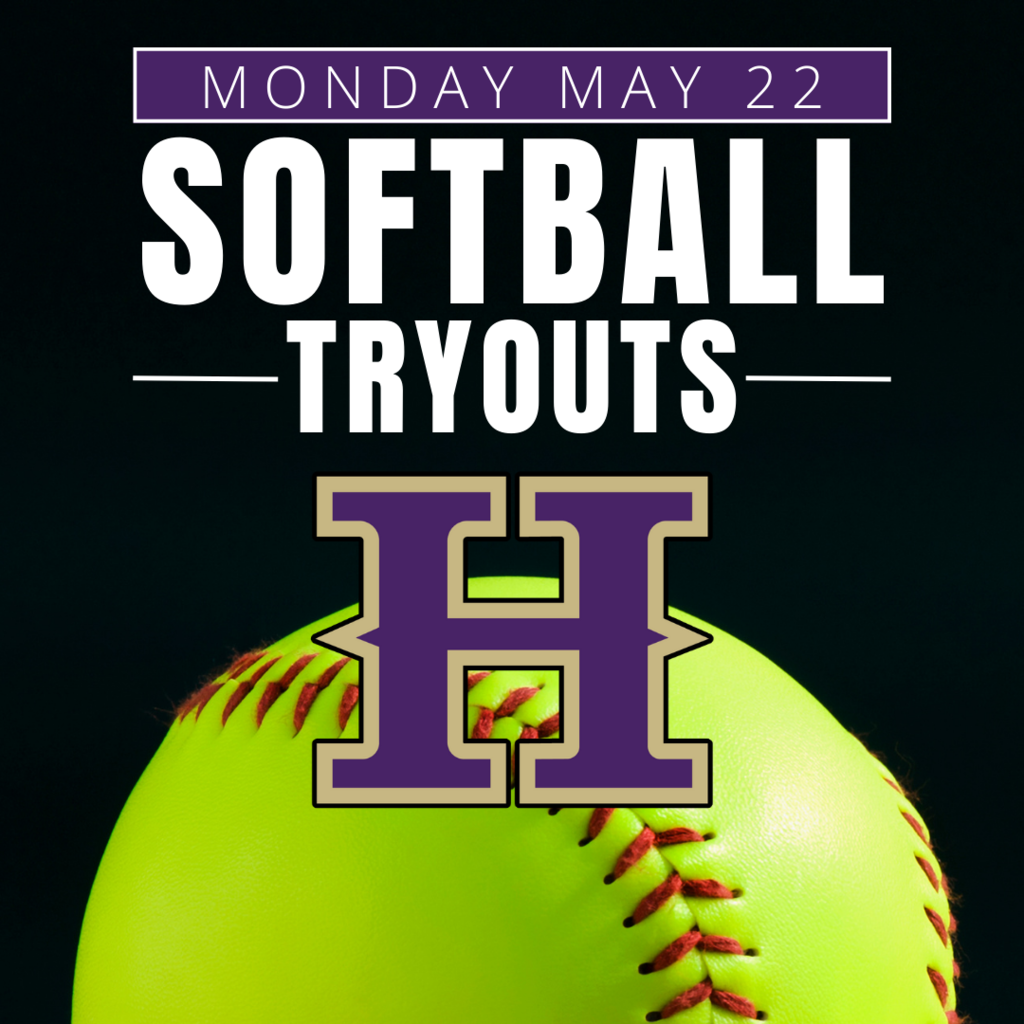 HHS Softball tryouts are Monday, May 22.